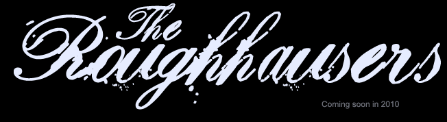 THE ROUGHHAUSERS
